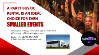 A Party Bus DC Rental is an Ideal Choice for Even Smaller Events