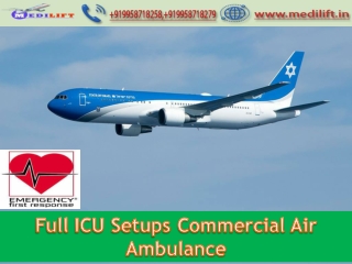 Relocate Patient by Medilift Air Ambulance Service in Dibrugarh