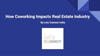 How Coworking Impact Real estate Industry