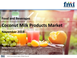 Coconut Milk Products Market to Raise at a CAGR of 7 % over the Forecast Period 2019 - 2029