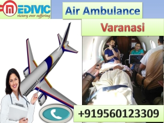 Air Ambulance Service in Varanasi and Siliguri-Medivic-Aviation