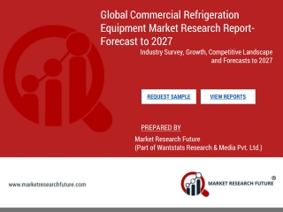 Commercial Refrigeration Equipment Market Research Report Analysis