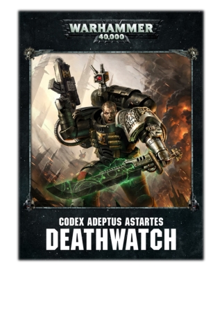 [PDF] Free Download Codex: Deathwatch Enhanced Edition By Games Workshop