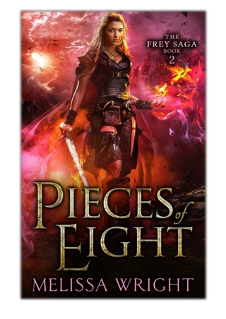 [PDF] Free Download The Frey Saga Book II: Pieces of Eight By Melissa Wright