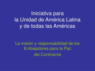 Iniciativa para la Unidad de América Latina y de todas las Américas