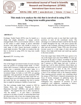 This study is to analyze the risk that is involved in using ETFs for long term wealth generation