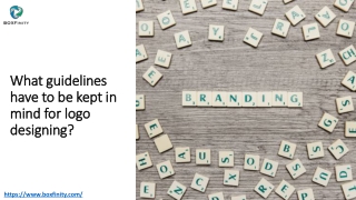 What guidelines have to be kept in mind for logo designing?
