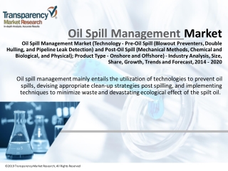 Oil Spill Management Market (Technology - Pre-Oil Spill (Blowout Preventers, Double Hulling, and Pipeline Leak Detection