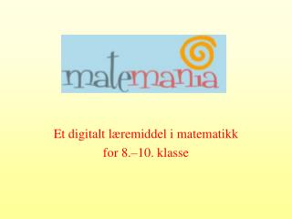 Et digitalt læremiddel i matematikk for 8.–10. klasse