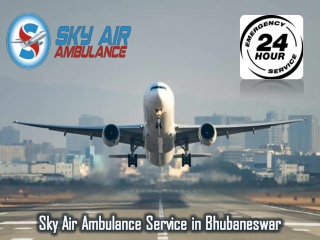 World-Level Medical Air Ambulance in Bhubaneswar at a Low-Cost