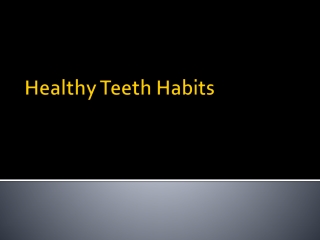 Healthy Teeth Habits You Need To Consider Following