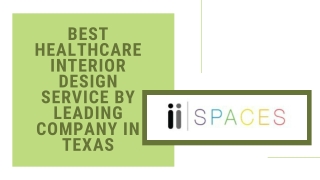 Best Healthcare interior design service by leading company in Texas