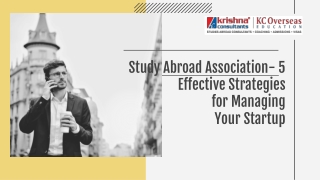 Study Abroad Association- 5 Effective Strategies for Managing Your Startup