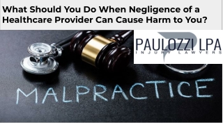 What Should You Do When Negligence of A Healthcare Provider Can Cause Harm to You?