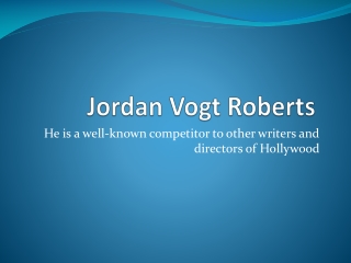 Jordan Vogt is an Well-known Competitor to Other Directors of Hollywood