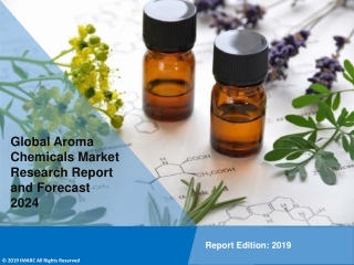 Aroma Chemicals Market Report, Industry Overview, Growth Rate and Forecast 2024