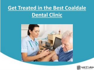 Get Treated in the Best Coaldale Dental Clinic