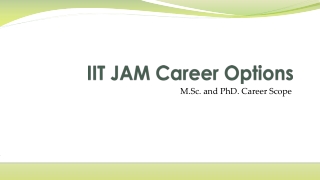 IIT JAM Career Options after qualifying M.Sc. and PhD.
