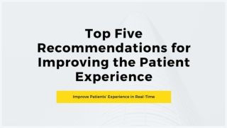 Recommendations for Improving the Patient Experience