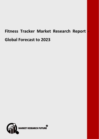 Fitness Tracker Market - Greater Growth Rate during forecast 2018 - 2023