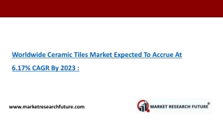 Ceramic Tile Market Research Report- Forecast to 2023