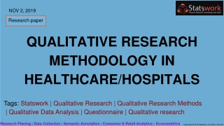 Qualitative Research methodology in healthcare/hospitals