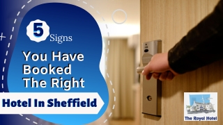 5 Signs You Have Booked The Right Hotel In Sheffield