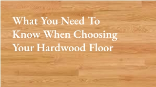 What You Need to Know When Choosing Your Hardwood Floor