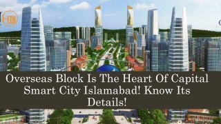 Overseas Block Is The Heart Of Capital Smart City Islamabad! Know Its Details!