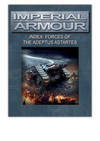 [PDF] Free Download Imperial Armour Index: Forces of the Adeptus Astartes By Games Workshop