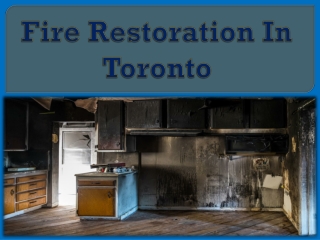 Fire Restoration In Toronto