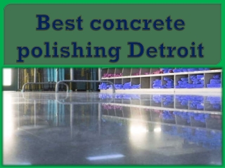 Best concrete polishing Detroit