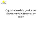 Organisation de la gestion des risques en tablissements de sant