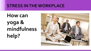 STRESS IN THE WORKPLACE