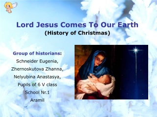 Lord Jesus Comes To Our Earth (History of Christmas)