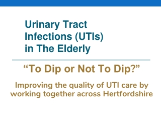 Urinary Tract Infections (UTIs) in The Elderly