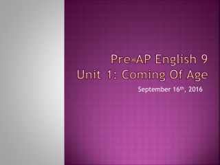 Pre-A P English 9 Unit 1: Coming Of Age