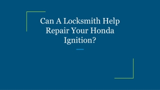 Can A Locksmith Help Repair Your Honda Ignition?