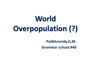 World Overpopulation (?)