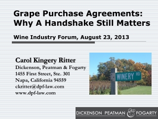 Grape Purchase Agreements: Why A Handshake Still Matters Wine Industry Forum, August 23, 2013