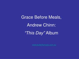 Grace Before Meals, Andrew Chinn: “This Day” Album