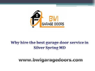 Why hire the best garage door service in Silver Spring MD