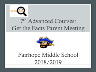 7 th Advanced Courses: Get the Facts Parent Meeting
