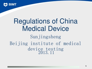 Regulations of China Medical Device Sunjingsheng Beijing institute of medical device testing