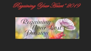 Regaining Your Heart” 2019