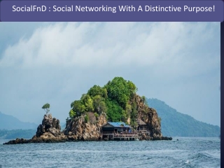 SocialFnD : Social Networking With A Distinctive Purpose!