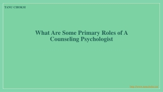 What Are Some Primary Roles Of A Counseling Psychologist?