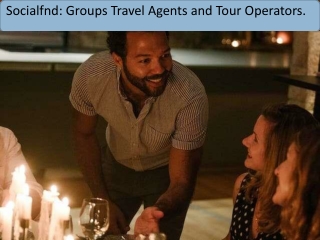 Socialfnd: Groups Travel Agents and Tour Operators.