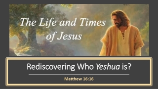 Rediscovering Who Yeshua is?