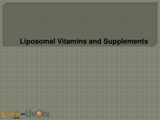 Liposomal Vitamins and Supplements